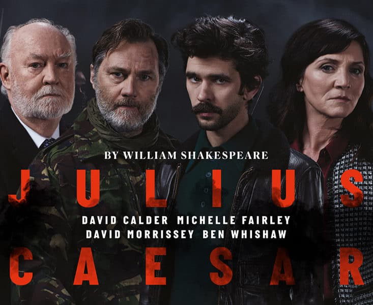 David Morrissey in National Theatre Live's 'Julius Caesar' - From left to right: David Calder as Julius Caesar, David Morrissey as Mark Antony, Ben Whishaw as Brutus, Michelle Fairley as Cassius - Photo Credit: National Theatre Live