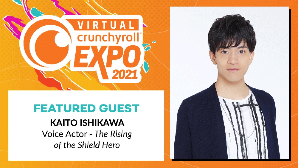 Virtual Crunchyroll Expo 2021 - Kaito Ishikawa - The Rising of the Shield Hero